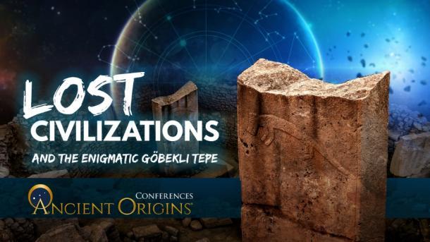 Lost Civilizations 2020 & the Enigmatic Göbekli Tepe (Recordings)