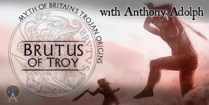 Brutus of Troy & the Myth of Britain's Trojan Origins