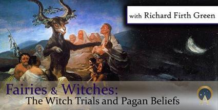 Fairies & Witches: The Witch Trials and Pagan Beliefs