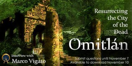 Omitlan: Resurrecting the City of the Dead