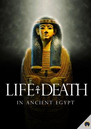 Life and Death in Ancient Egypt