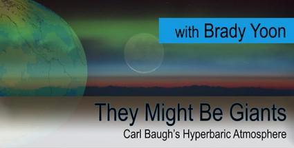They Might Be Giants: Carl Baugh’s Hyperbaric Atmosphere